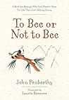 To Bee or Not to ...