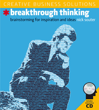 Creative Business Solutions, Breakthrough Thinking: Brainstorming for Inspiration and Ideas (Paperback)