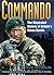 Commando: The Illustrated H...