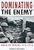 Dominating the Enemy by Anthony Saunders