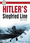 Hitler's Siegfried Line (Fortress Europe) Hitler's Siegfried Line (Fortress Europe)