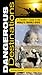 Dangerous Destinations: A Traveller's Guide to the World's Trouble Spots