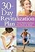 30-Day Revitalization Plan: Total Rejuvenation for Body and Mind