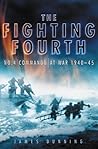 The Fighting Fourth: No.4 Commando at War 1940-45 The Fighting Fourth: No.4 Commando at War 1940-45