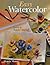 Easy Watercolor by Marcia Moses Easy Watercolor by Marcia Moses