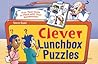 Clever Lunchbox Puzzles: Fun Tear-outs To Pack With Your Sandwiches