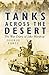 Tanks Across the Desert by George Forty