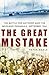 The Great Mistake by Peter Beale