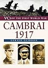 VCs of the First World War: Cambrai 1917