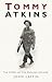 Tommy Atkins by John Laffin