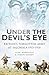 Under the Devil's Eye: Britain's Forgotten Army at Salonika 1915-1918