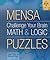 Mensa Challenge Your Brain Math and Logic Puzzles (Official Mensa Puzzle Book)
