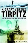 X-Craft Versus Tirpitz: The Mystery of the Missing X5
