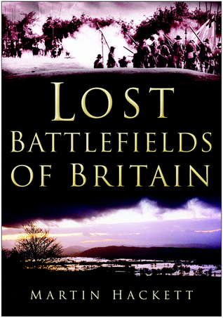 Lost Battlefields of Britain (Hardcover)