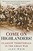 Come on Highlanders!: Glasgow Territorials in the Great War