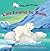 Lars Learns to Swim (a little polar bear story)