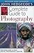 John Hedgecoe's Complete Guide to Photography by John Hedgecoe