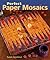 Perfect Paper Mosaics