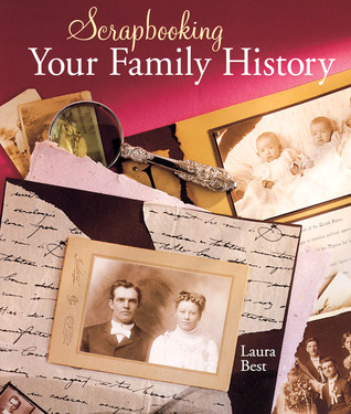 Scrapbooking Your Family History (Hardcover)
