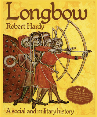 Longbow: A Social And Military History (Paperback)