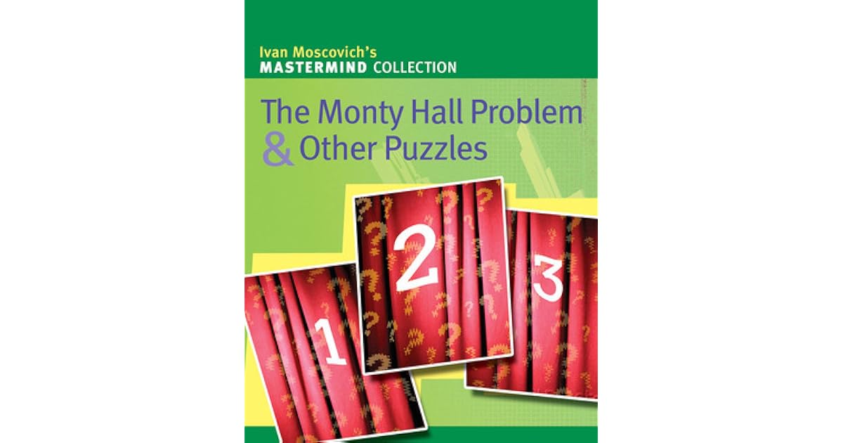 The Monty Hall Problem Other Puzzles by Ivan Moscovich