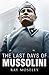 The Last Days of Mussolini