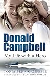Donald Campbell: My Life With a Hero Donald Campbell: My Life With a Hero