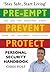 Pre-empt, Prevent, Protect: Personal Security Handbook