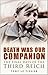 Death Was Our Companion: Th...
