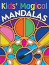 Kids' Magical Mandalas Kids' Magical Mandalas