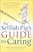 The Selfish Pig's Guide to ...