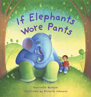 If Elephants Wore Pants (Hardcover)