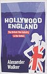 Hollywood England: The British Film Industry in the Sixties Hollywood England: The British Film Industry in the Sixties
