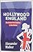 Hollywood England: The British Film Industry in the Sixties