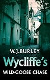 Wycliffe's Wild-Goose Chase (Wycliffe, #10)