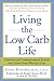 Living the Low Carb Life by Jonny Bowden