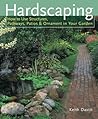 Hardscaping: How to Use Structures, Pathways, Patios & Ornaments in Your Garden