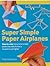 Super Simple Paper Airplane...