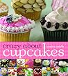 Crazy About Cupcakes by Krystina Castella Crazy About Cupcakes by Krystina Castella