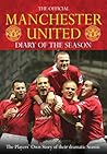 The Official Manchester United Diary of a Season: The Players' Own Story of Their Dramatic Season