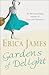Gardens of Delight by Erica  James