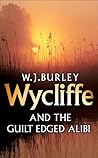 Wycliffe and the Guilt Edged Alibi (Wycliffe, #3) Wycliffe and the Guilt Edged Alibi (Wycliffe, #3)