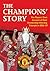 The Champions' Story: The Players' Own Account of the 2006-07 Campaign