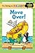 Move Over! (I'm Going to Read: Level 2)