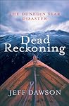 Dead Reckoning: The Dunedin Star Disaster