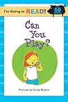 I'm Going to Read® (Level 1): Can You Play?