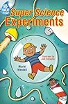 No-Sweat Science®: Super Science Experiments No-Sweat Science®: Super Science Experiments