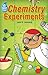 No-Sweat Science: Chemistry Experiments