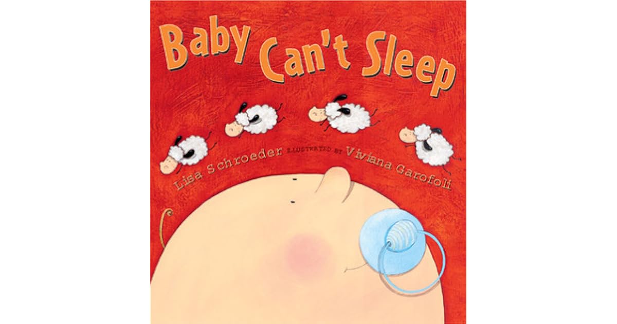 Baby Can't Sleep by Lisa Schroeder