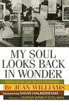 My Soul Looks Back in Wonder: Voices of the Civil Rights Experience (AARP®) My Soul Looks Back in Wonder: Voices of the Civil Rights Experience (AARP®)